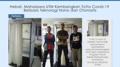 Hebat, Mahasiswa UTM Kembangkan Totto Covid-19 Berbasis Teknologi Nano dan Otomatis